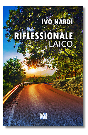 RIFLESSIONALE LAICO di Ivo Nardi - libro